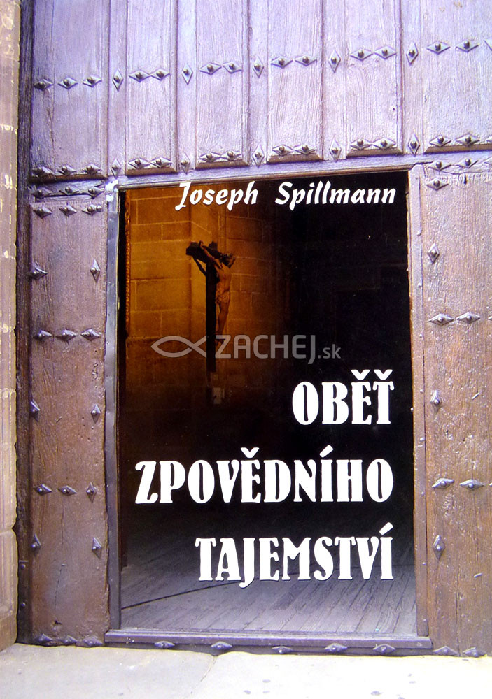 Oběť zpovědního tajemství | Joseph Spillmann Wolfgang Goderski | 11,45 € - obrázok Oběť zpovědního tajemství