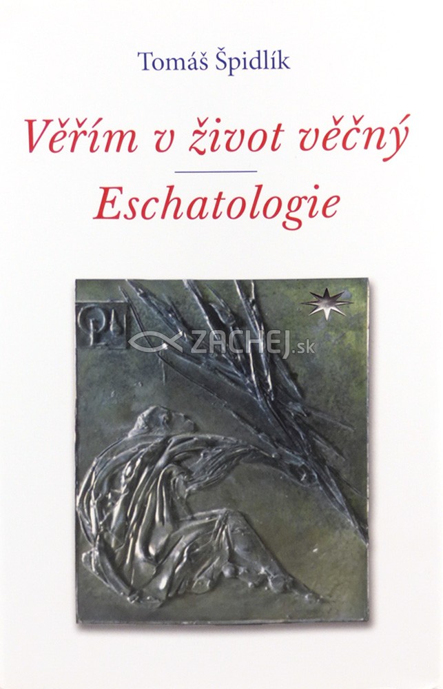 Věřím v život věčný. Eschatologie | Tomáš Špidlík | 9,90 € - obrázok Věřím v život věčný. Eschatologie