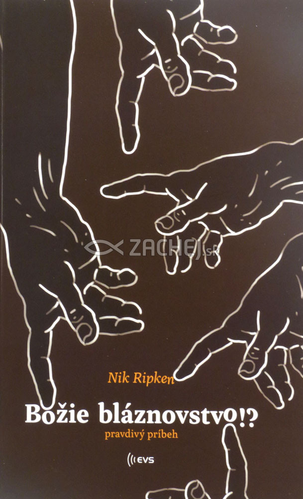 Božie bláznovstvo!? - pravdivý príbeh | Nik Ripken | 9,70 € - obrázok Božie bláznovstvo!? - pravdivý príbeh