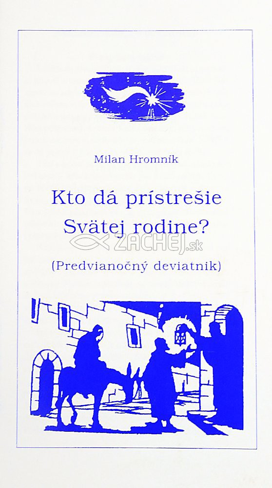 Kto dá prístrešie Svätej rodine? - Predvianočný deviatnik | Milan Hromník | 0,39 € - obrázok Kto dá prístrešie Svätej rodine? - Predvianočný deviatnik