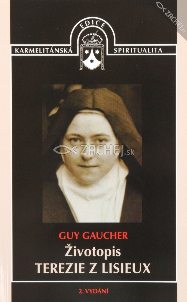 Životopis Terezie z Lisieux - 2. vydání | Guy Gaucher | 9,60 € - obrázok Životopis Terezie z Lisieux - 2. vydání
