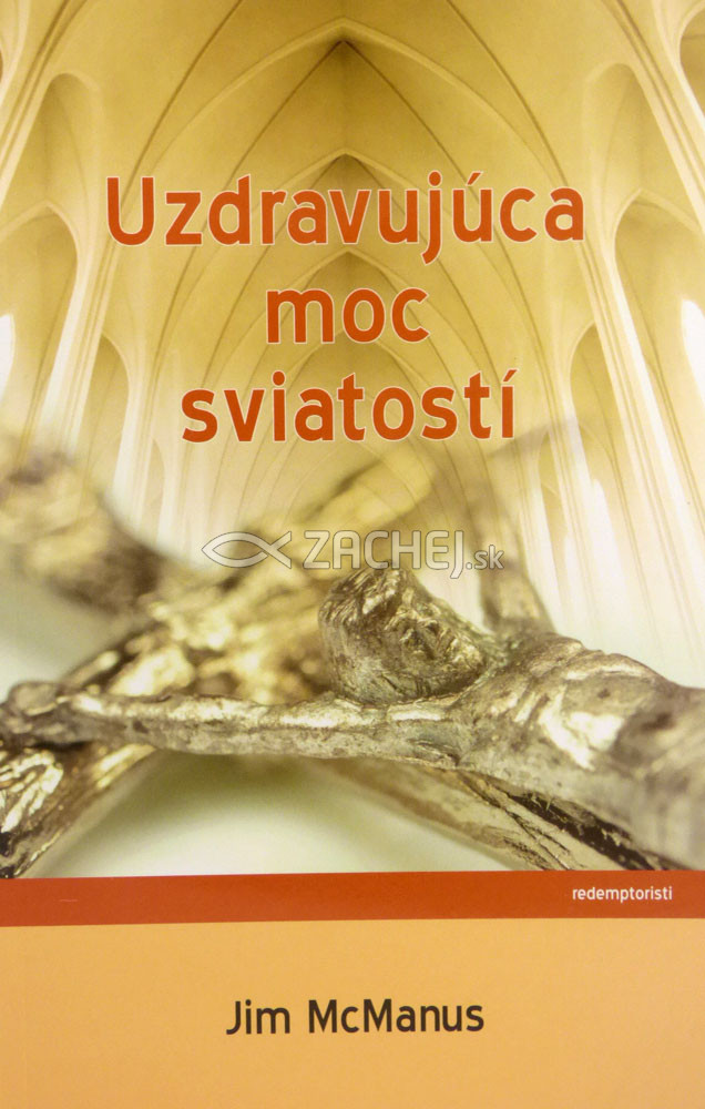 Uzdravujúca moc sviatostí | Jim McManus | 7,18 € - obrázok Uzdravujúca moc sviatostí