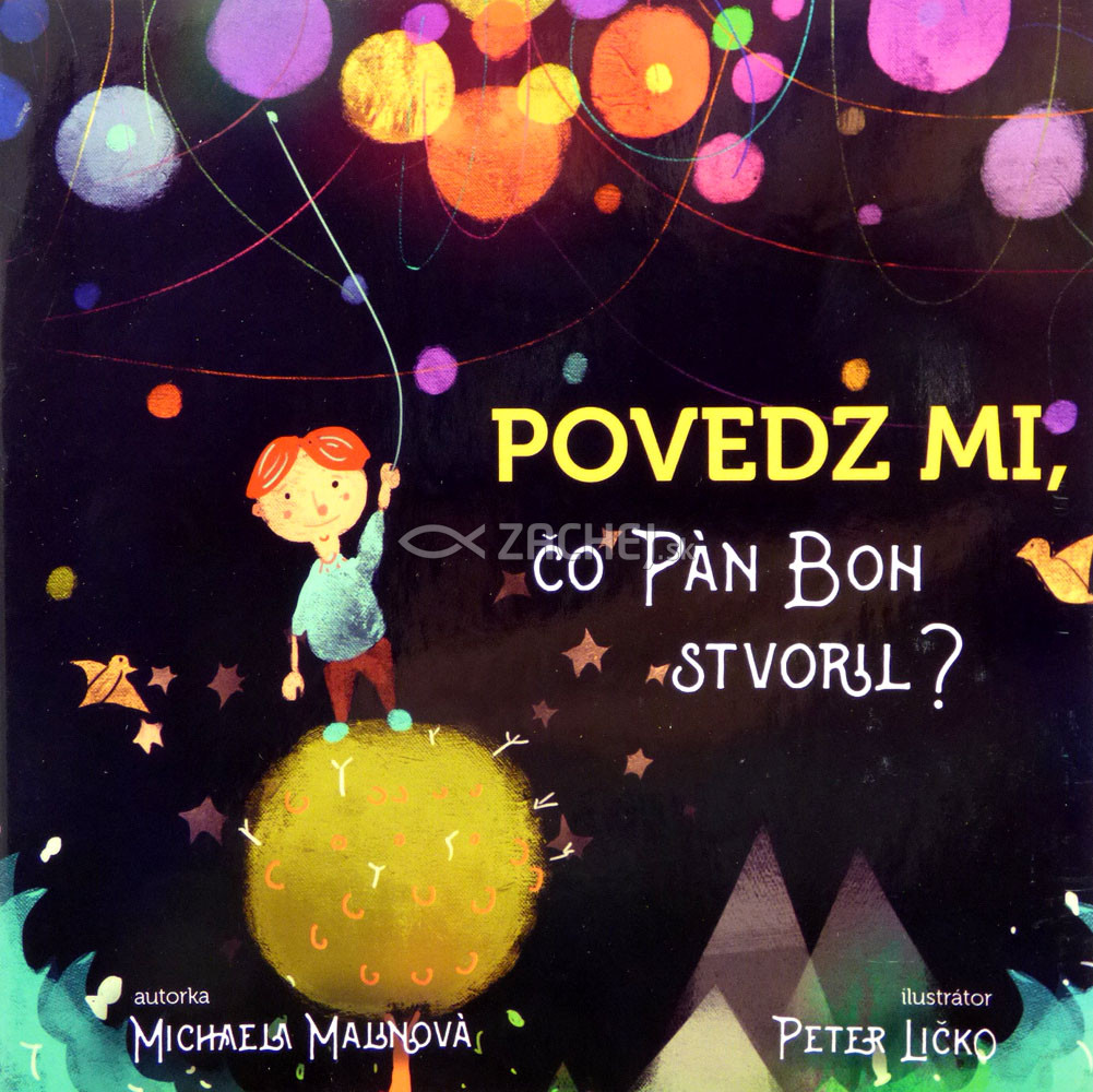Povedz mi, čo Pán Boh stvoril? | Michaela Malinová | 10,66 € - obrázok Povedz mi, čo Pán Boh stvoril?