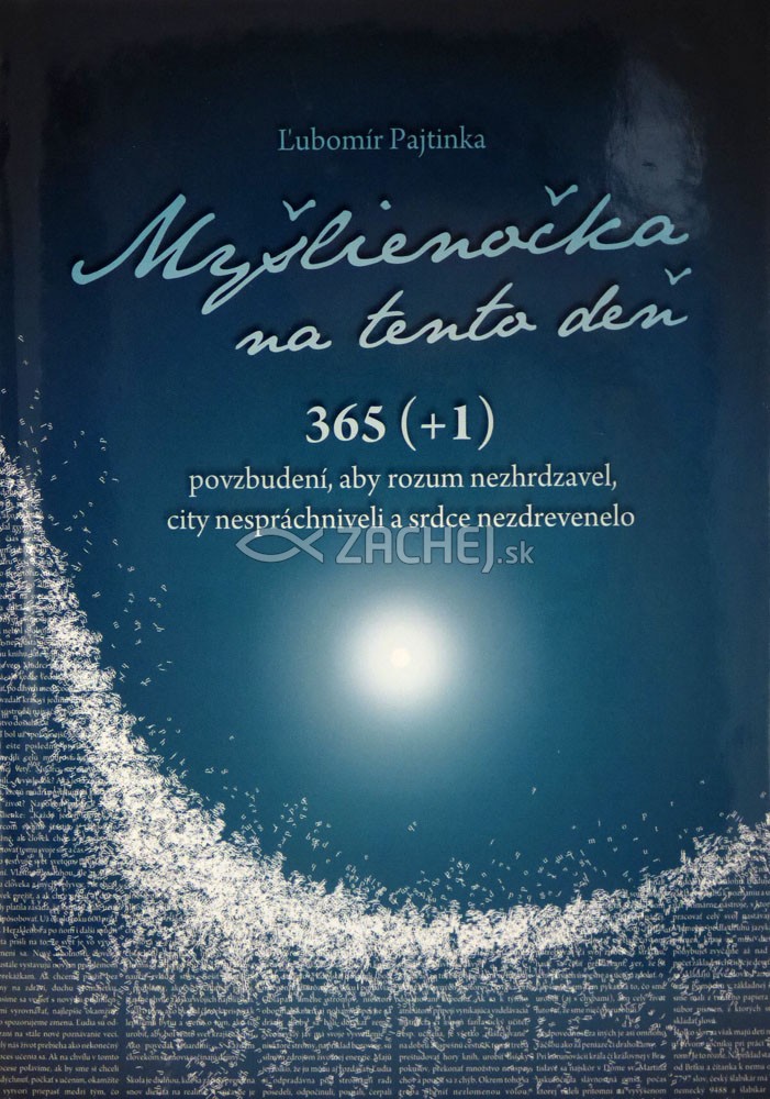 Myšlienočka na tento deň - 365 (+1) povzbudení, aby rozum nezhrdzavel, city nespráchniveli a srdce nezdrevenelo | Ľubomír Pajtinka | 8,72 € - obrázok Myšlienočka na tento deň - 365 (+1) povzbudení, aby rozum nezhrdzavel, city nespráchniveli a srdce nezdrevenelo
