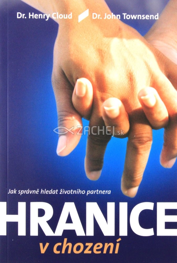 Hranice v chození - Jak správne hledat životního partnera | Henry Cloud John Townsend | 9,65 € - obrázok Hranice v chození - Jak správne hledat životního partnera