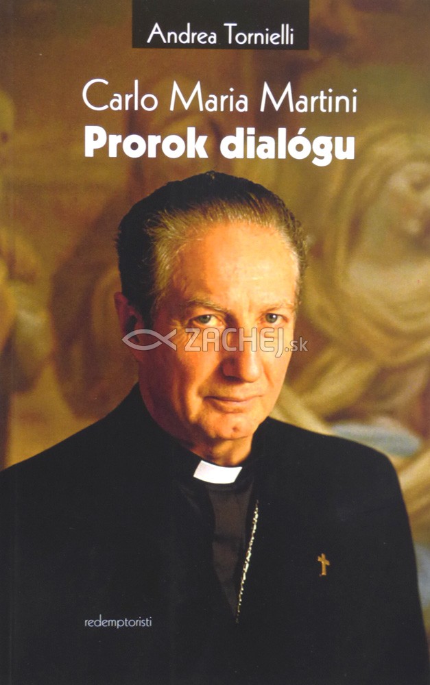 Carlo Maria Martini - Prorok dialógu | Andrea Tornielli | 8,44 € - obrázok Carlo Maria Martini - Prorok dialógu