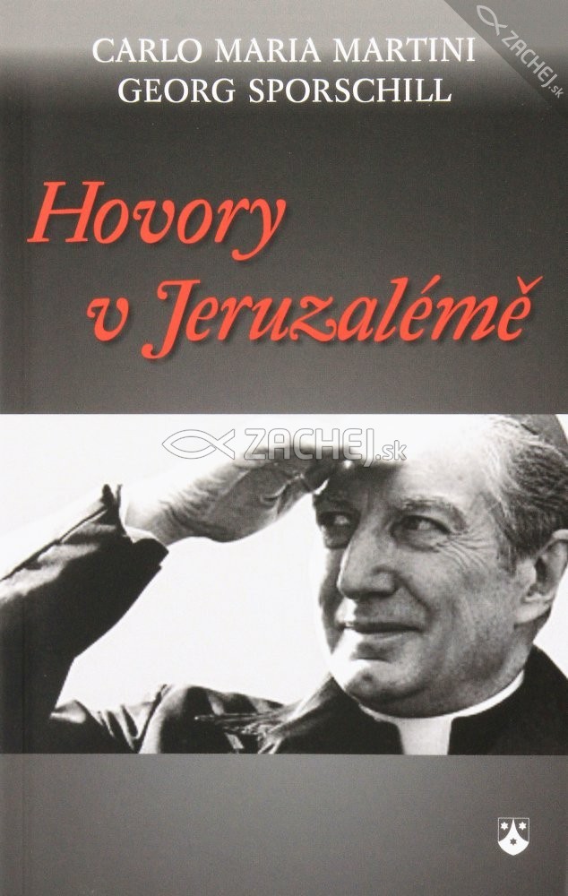 Hovory v Jeruzalémě | Carlo Maria Martini Georg Sporschill | 6,69 € - obrázok Hovory v Jeruzalémě