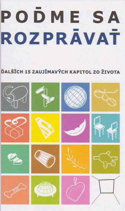 Poďme sa rozprávať - Ďalších 15 zaujímavých kapitol zo života | 6,79 € - obrázok Poďme sa rozprávať - Ďalších 15 zaujímavých kapitol zo života