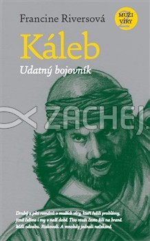 Káleb - udatný bojovník | Francine Riversová | 9,22 € - obrázok Káleb - udatný bojovník