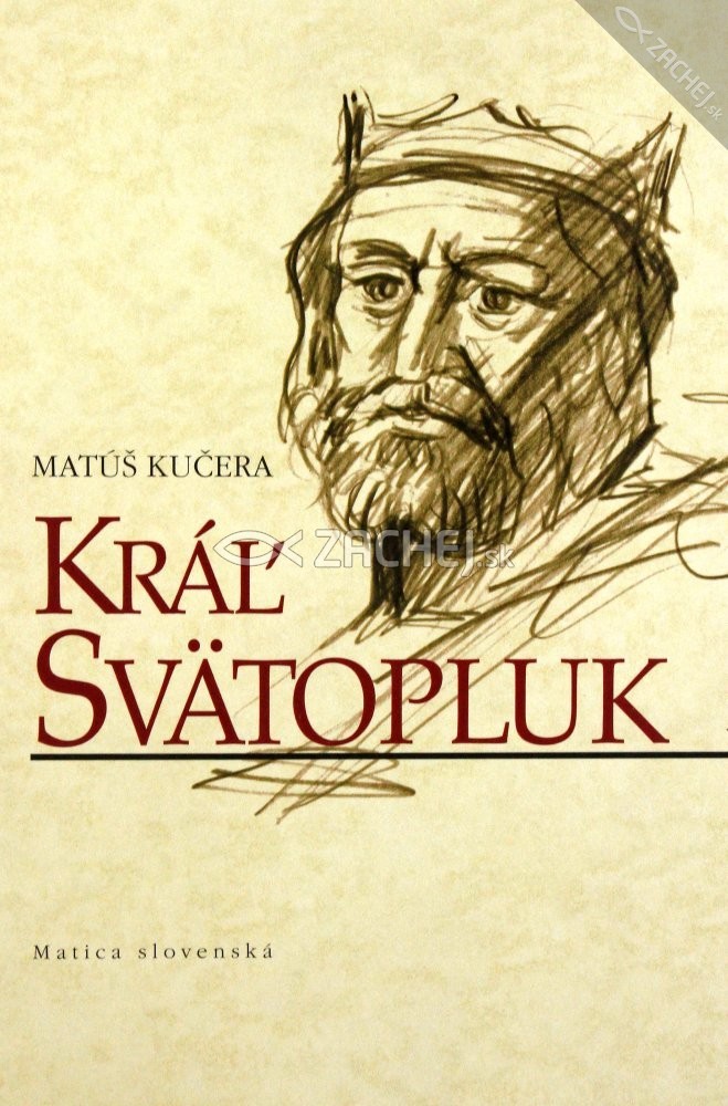 Kráľ Svätopluk - (830? - 846 - 894) | Matúš Kučera | 10,57 € - obrázok Kráľ Svätopluk - (830? - 846 - 894)