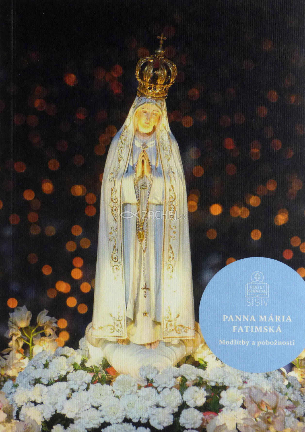 Panna Mária Fatimská - Modlitby a pobožnosti | Štefan Fábry (ed.) Peter Staroštík (ed.) | 9,70 € - obrázok Panna Mária Fatimská - Modlitby a pobožnosti
