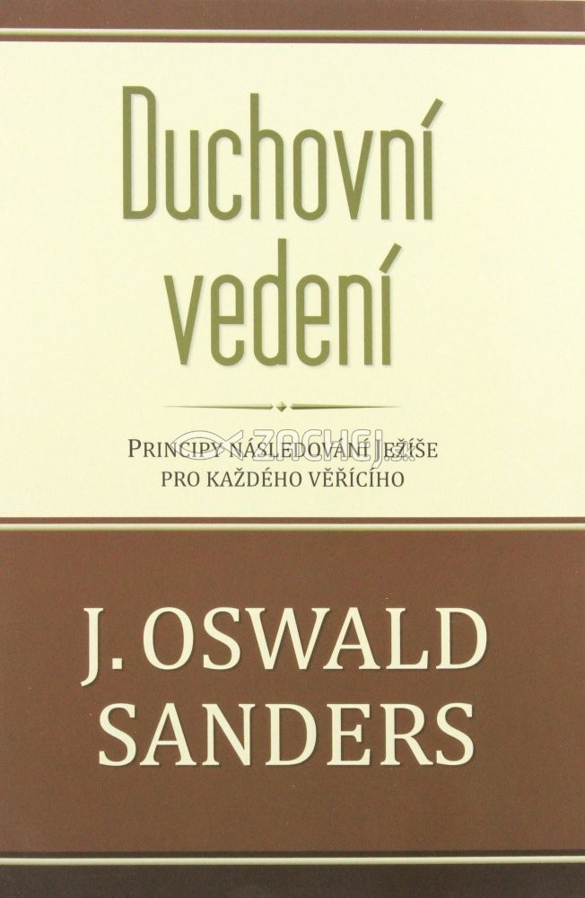 Duchovní vedení - Principy následování Ježíše pro každého věřícího | J. Oswald Sanders | 7,95 € - obrázok Duchovní vedení - Principy následování Ježíše pro každého věřícího