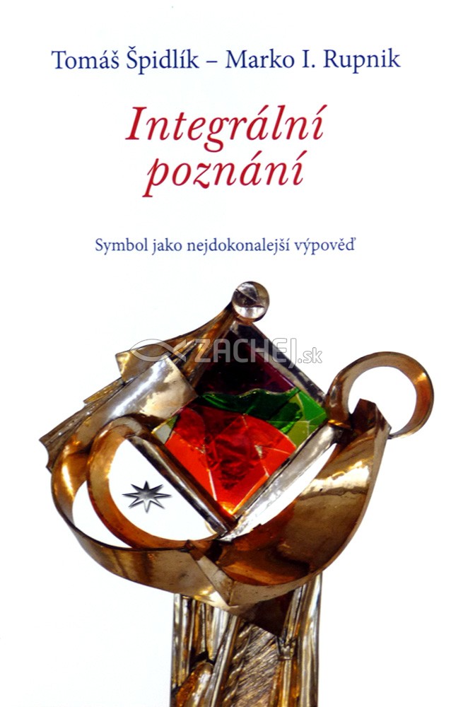 Integrální poznání - Symbol jako nejdokonalejší výpověď | Tomáš Špidlík Marko Ivan Rupnik | 11,54 € - obrázok Integrální poznání - Symbol jako nejdokonalejší výpověď