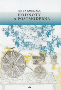 Hodnoty a postmoderna | Peter Kondrla | 7,47 € - obrázok Hodnoty a postmoderna