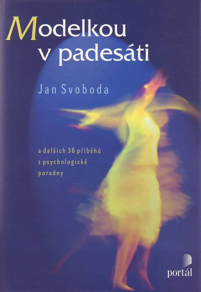 Modelkou v padesáti - a dalších 36 příběhů z psychologické poradny | Ján Svoboda | 9,18 € - obrázok Modelkou v padesáti - a dalších 36 příběhů z psychologické poradny