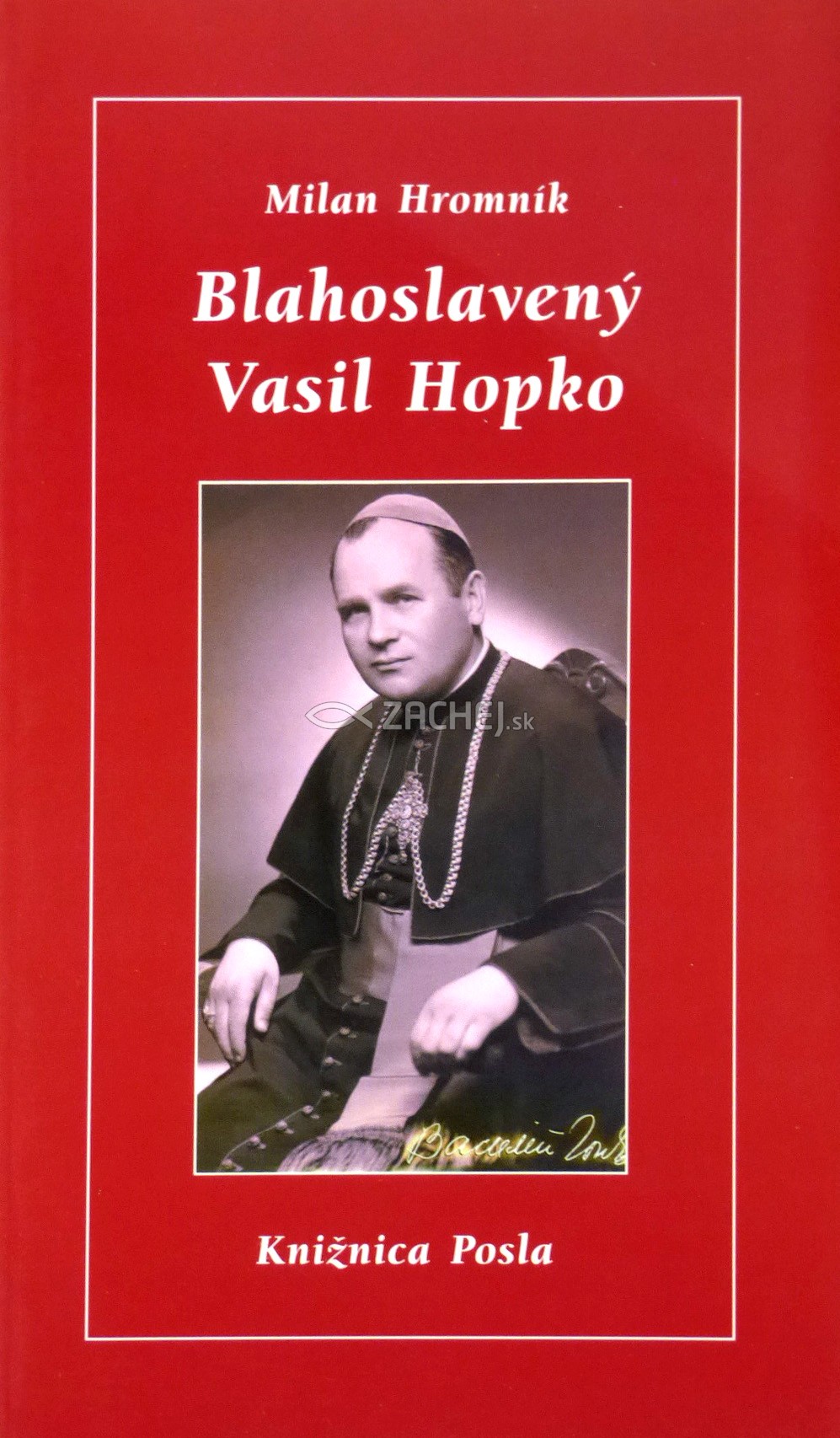 Blahoslavený Vasiľ Hopko | Milan Hromník | 0,32 € - obrázok Blahoslavený Vasiľ Hopko