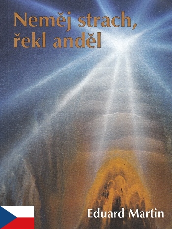 Neměj strach, řekl anděl | Eduard Martin | 6,69 € - obrázok Neměj strach, řekl anděl