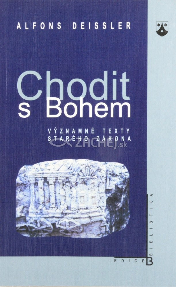 Chodit s Bohem - Významné texty Starého zákona | Alfons Deissler | 5,04 € - obrázok Chodit s Bohem - Významné texty Starého zákona