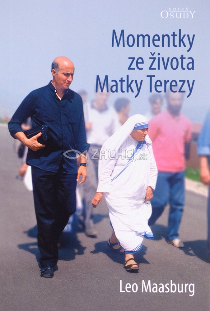 Momentky ze života Matky Terezy | Leo Maasburg | 10,67 € - obrázok Momentky ze života Matky Terezy
