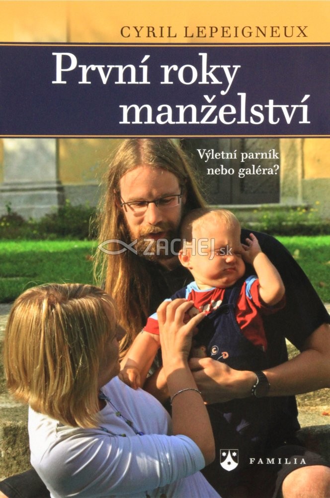 První roky manželství - Výletní parník nebo galéra? | Cyril Lepeigneux | 5,43 € - obrázok První roky manželství - Výletní parník nebo galéra?