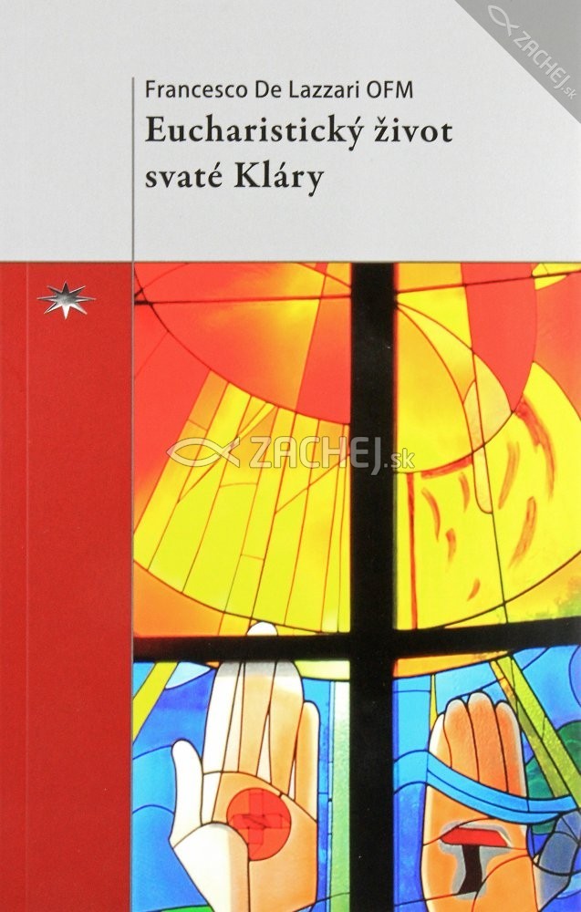 Eucharistický život svaté Kláry | Francesco De Lazzari | 2,91 € - obrázok Eucharistický život svaté Kláry