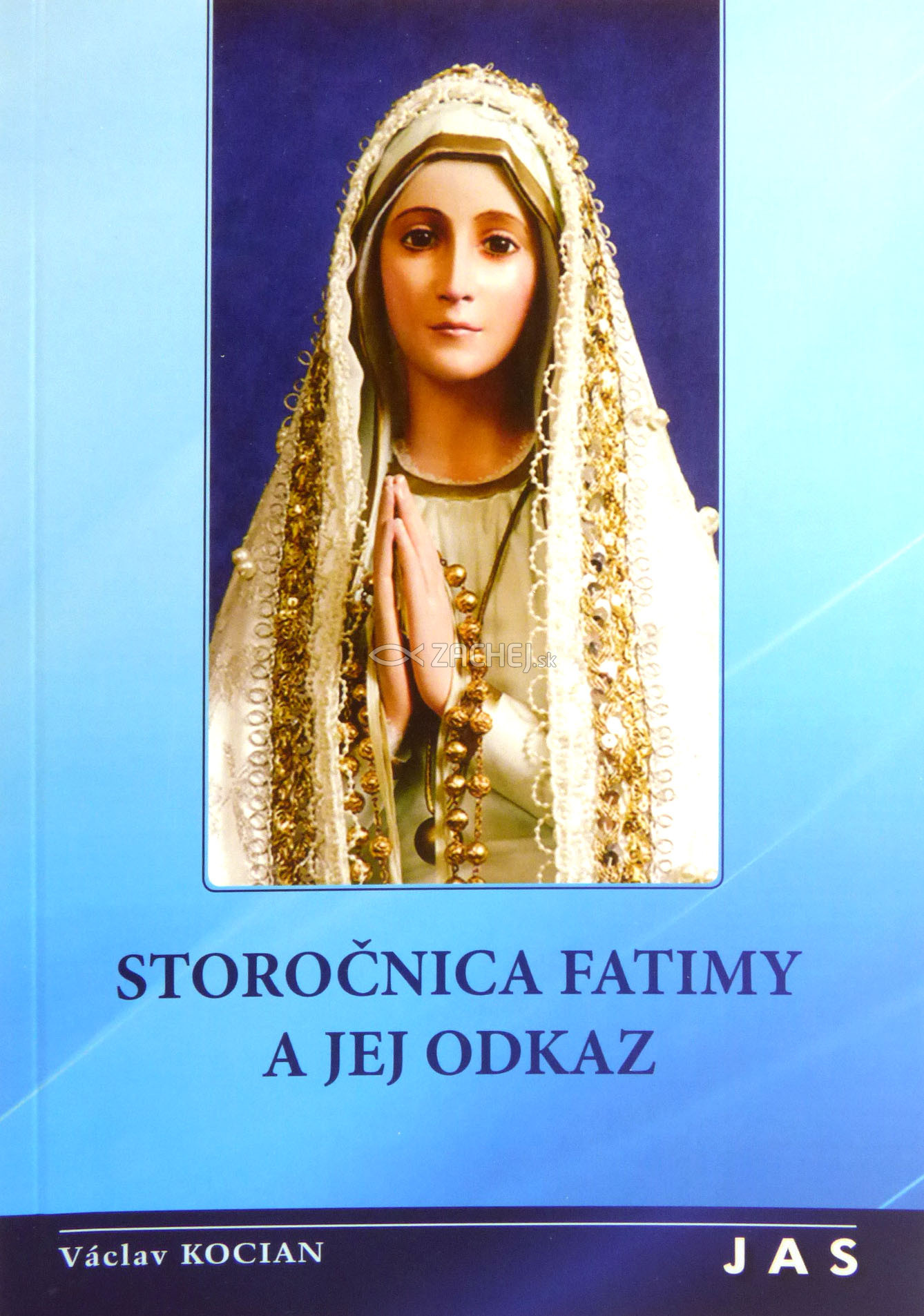 Storočnica Fatimy a jej odkaz - 1917 - 2017 | Václav Kocian | 3,20 € - obrázok Storočnica Fatimy a jej odkaz - 1917 - 2017