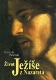 Život Ježíše z Nazareta | Ferruccio Parazzoli | 8,25 € - obrázok Život Ježíše z Nazareta