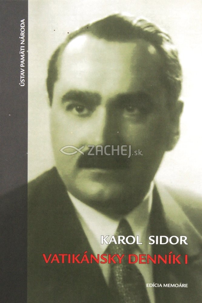 Vatikánsky denník I. - od 17. júna 1939 do 11. júla 1940 | Karol Sidor | 17,36 € - obrázok Vatikánsky denník I. - od 17. júna 1939 do 11. júla 1940