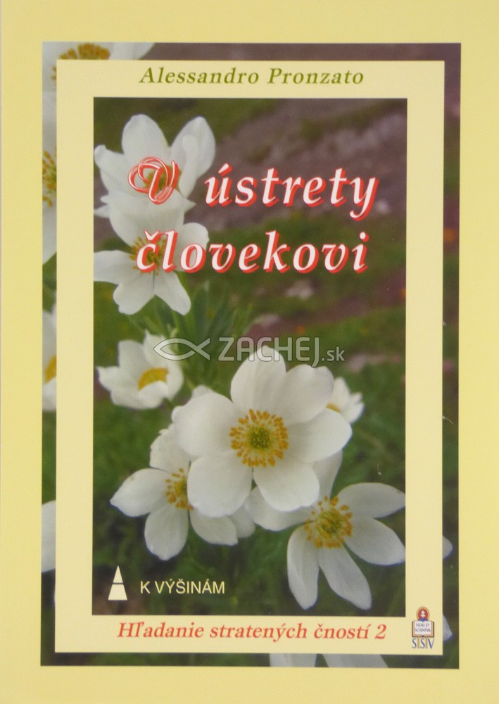 V ústrety človekovi - Hľadanie stratených čností 2 | Alessandro Pronzato | 1,94 € - obrázok V ústrety človekovi - Hľadanie stratených čností 2