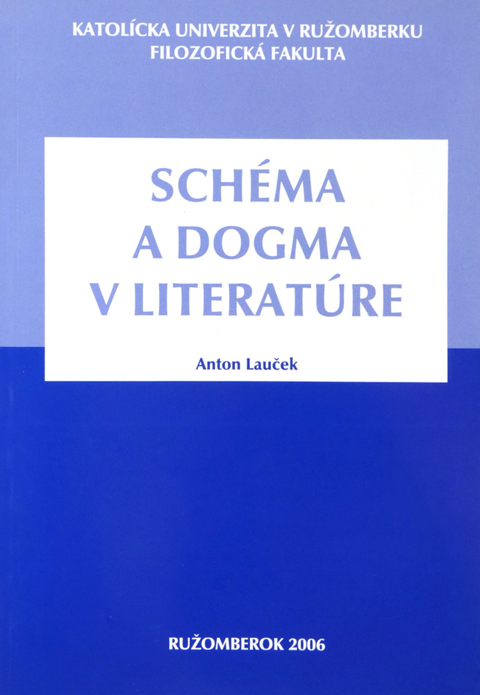Schéma a dogma v literatúre | Anton Lauček | 7,66 € - obrázok Schéma a dogma v literatúre