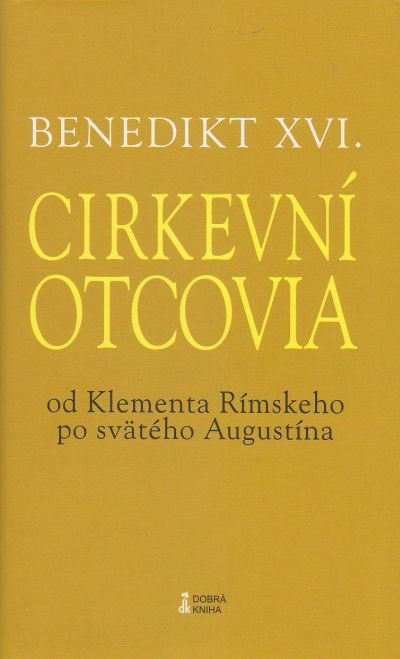 Cirkevní otcovia - Od Klementa Rímskeho po svätého Augustína | Benedikt XVI. | 2,81 € - obrázok Cirkevní otcovia - Od Klementa Rímskeho po svätého Augustína
