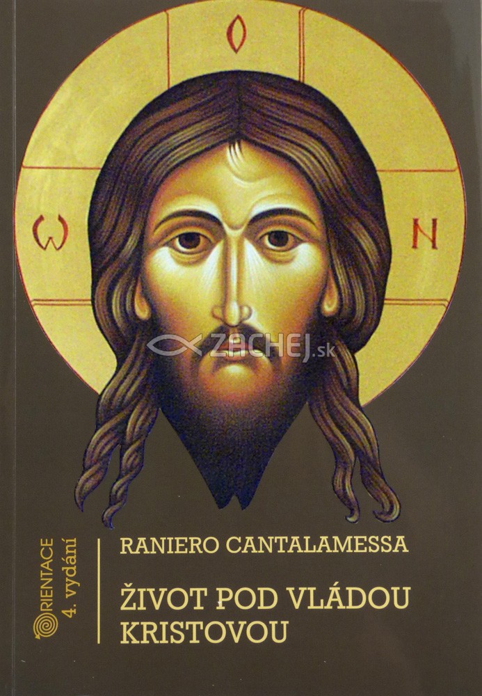 Život pod vládou Kristovou - 4. vydání | Raniero Cantalamessa | 9,60 € - obrázok Život pod vládou Kristovou - 4. vydání