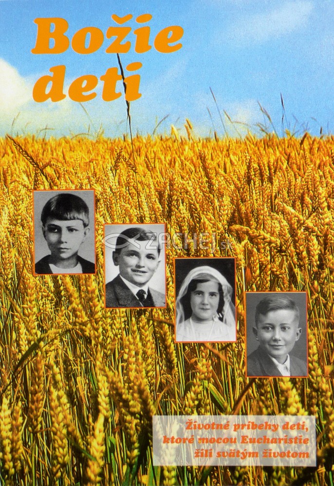 Božie deti 3. - Životopisy detí a mladistvých, ktorí pomocou Sv. Eucharistie viedli svätý život | Mikuláš Havrilla (ed.) | 2,32 € - obrázok Božie deti 3. - Životopisy detí a mladistvých, ktorí pomocou Sv. Eucharistie viedli svätý život