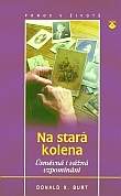 Na stará kolena | Donald X. Burt | 5,04 € - obrázok Na stará kolena