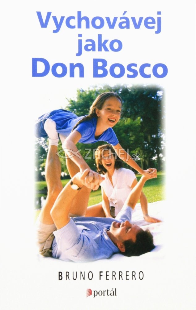 Vychovávej jako Don Bosco | Bruno Ferrero | 6,98 € - obrázok Vychovávej jako Don Bosco