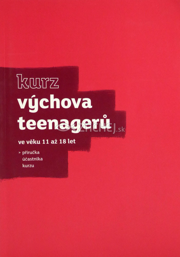 Výchova teenagerů ve věku 11 až 18 let - příručka pro účastníky kurzu | Nicky Lee Sila Lee | 3,59 € - obrázok Výchova teenagerů ve věku 11 až 18 let - příručka pro účastníky kurzu
