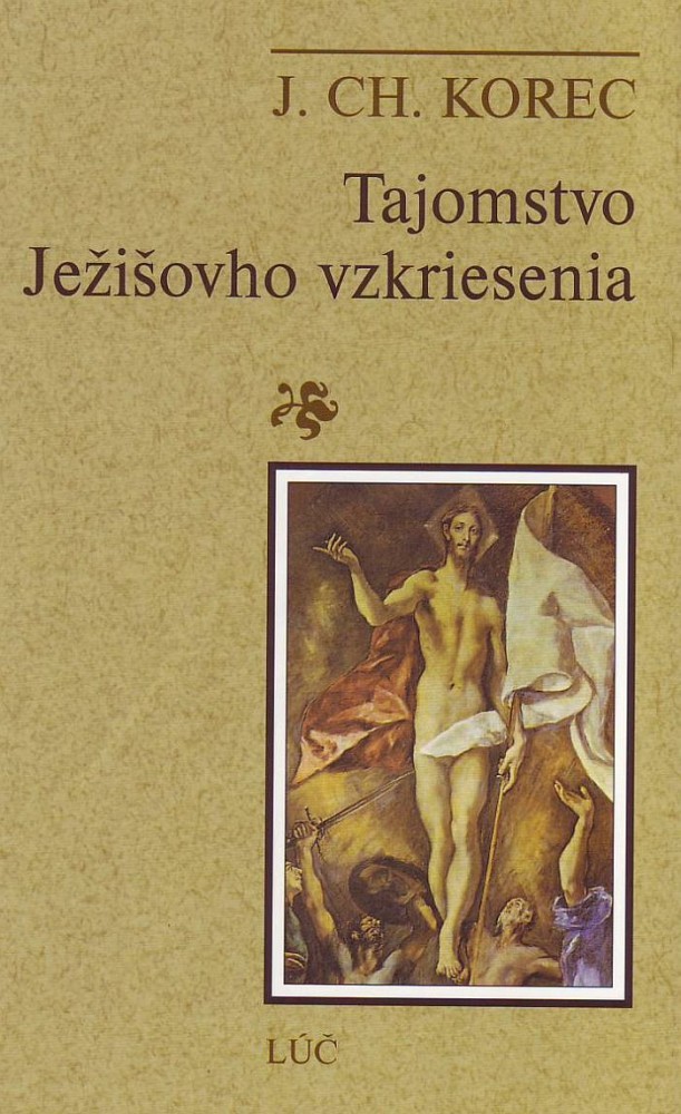 Tajomstvo Ježišovho vzkriesenia | Ján Chryzostom Korec | 2,70 € - obrázok Tajomstvo Ježišovho vzkriesenia