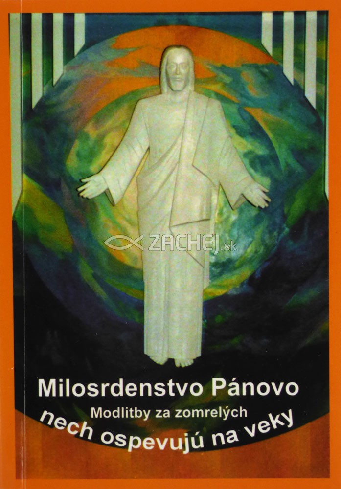 Milosrdenstvo Pánovo nech ospevujú naveky - Modlitby za zosnulých | Jozef Jurko et al. | 1,26 € - obrázok Milosrdenstvo Pánovo nech ospevujú naveky - Modlitby za zosnulých