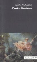 Cesta životom | Ladislav Nádaši Jégé | 5,82 € - obrázok Cesta životom