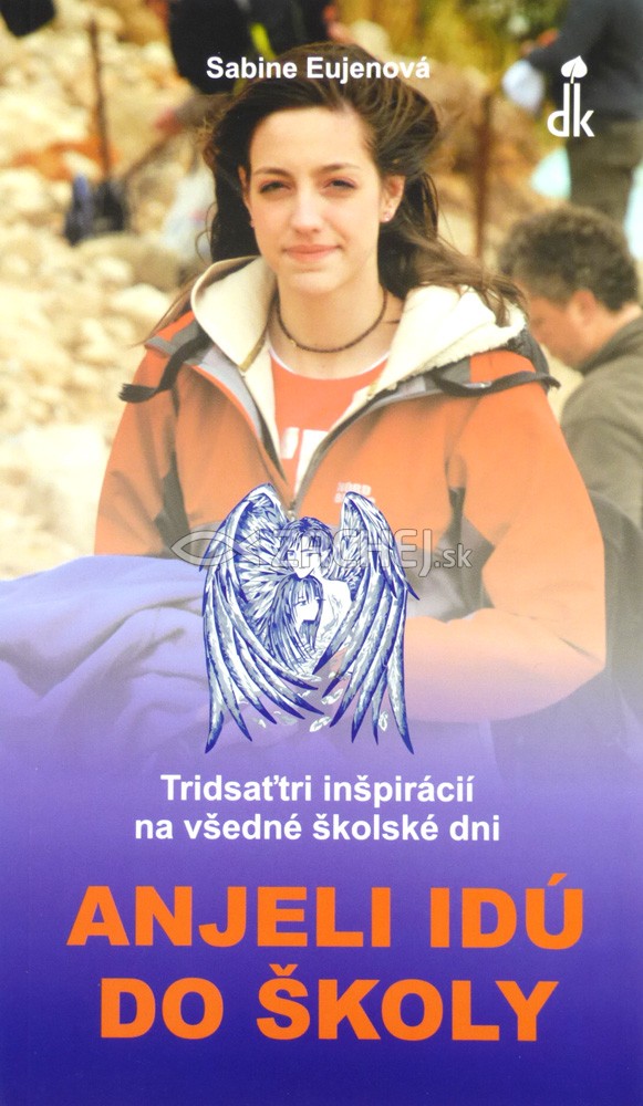 Anjeli idú do školy - Tridsaťtri inšpirácií na všedné školské dni | Sabine Eujenová | 4,66 € - obrázok Anjeli idú do školy - Tridsaťtri inšpirácií na všedné školské dni