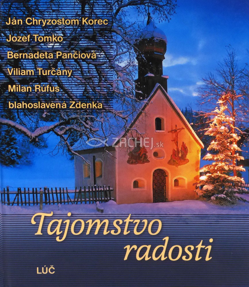 Tajomstvo radosti - Myšlienky na advent a Vianoce | Anna Kolková (ed.) | 3,71 € - obrázok Tajomstvo radosti - Myšlienky na advent a Vianoce
