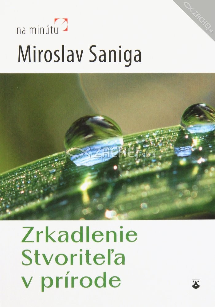 Zrkadlenie Stvoriteľa v prírode | Miroslav Saniga | 3,78 € - obrázok Zrkadlenie Stvoriteľa v prírode