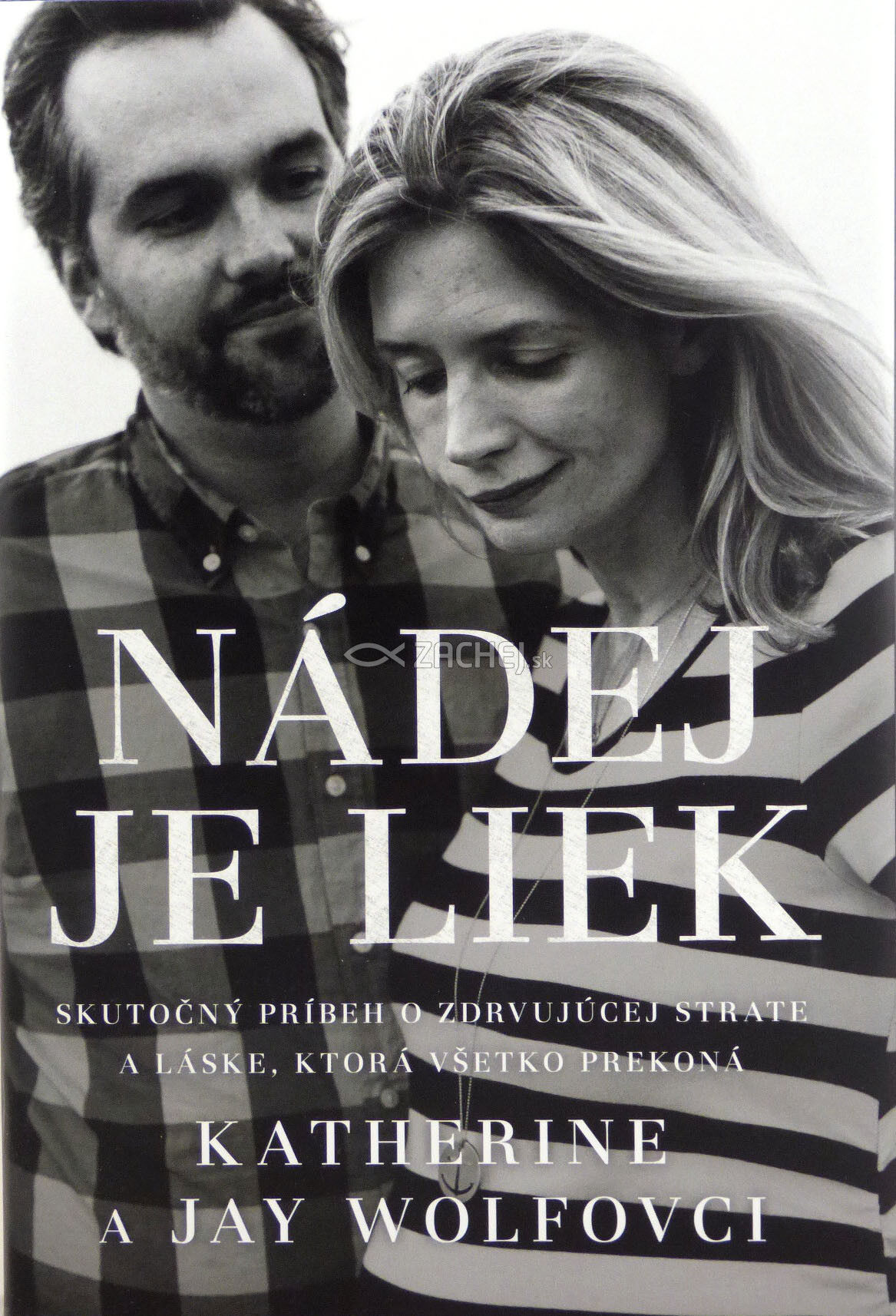 Nádej je liek - Skutočný príbeh o zdrvujúcej strate a láske, ktorá všetko prekoná | Jay Wolf Katrine Wolf | 13,48 € - obrázok Nádej je liek - Skutočný príbeh o zdrvujúcej strate a láske, ktorá všetko prekoná