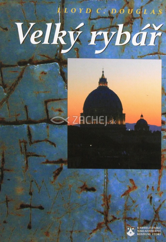 Velký rybář | Lloyd C. Douglas | 13,48 € - obrázok Velký rybář