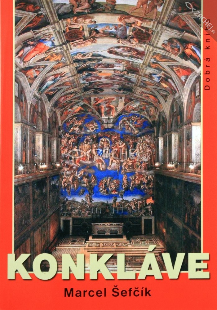 Konkláve - Pápežské voľby v 20. a 21. storočí | Marcel Šefčík | 5,82 € - obrázok Konkláve - Pápežské voľby v 20. a 21. storočí