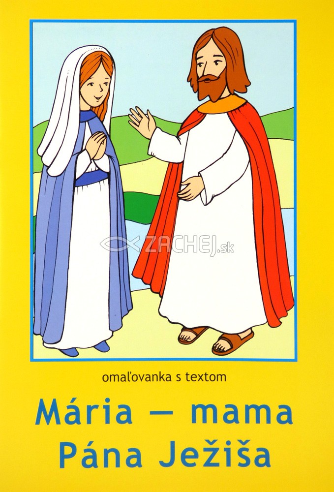 Omaľovánka - Mária, mama Pána Ježiša - omaľovanka s textom | Małgorzata Wilková | 0,71 € - obrázok Omaľovánka - Mária, mama Pána Ježiša - omaľovanka s textom