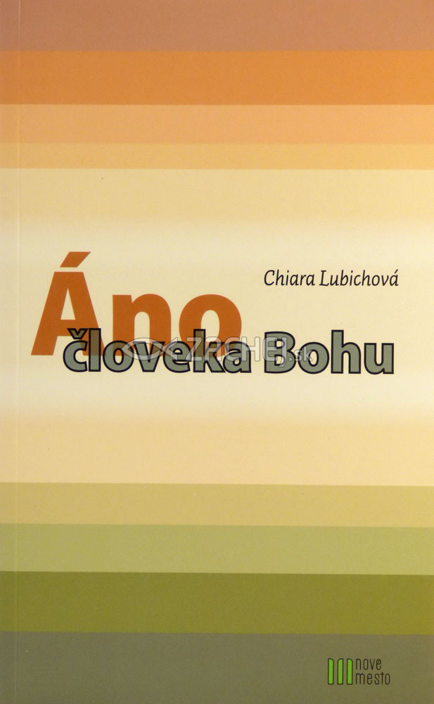 Áno človeka Bohu | Chiara Lubichová | 4,66 € - obrázok Áno človeka Bohu