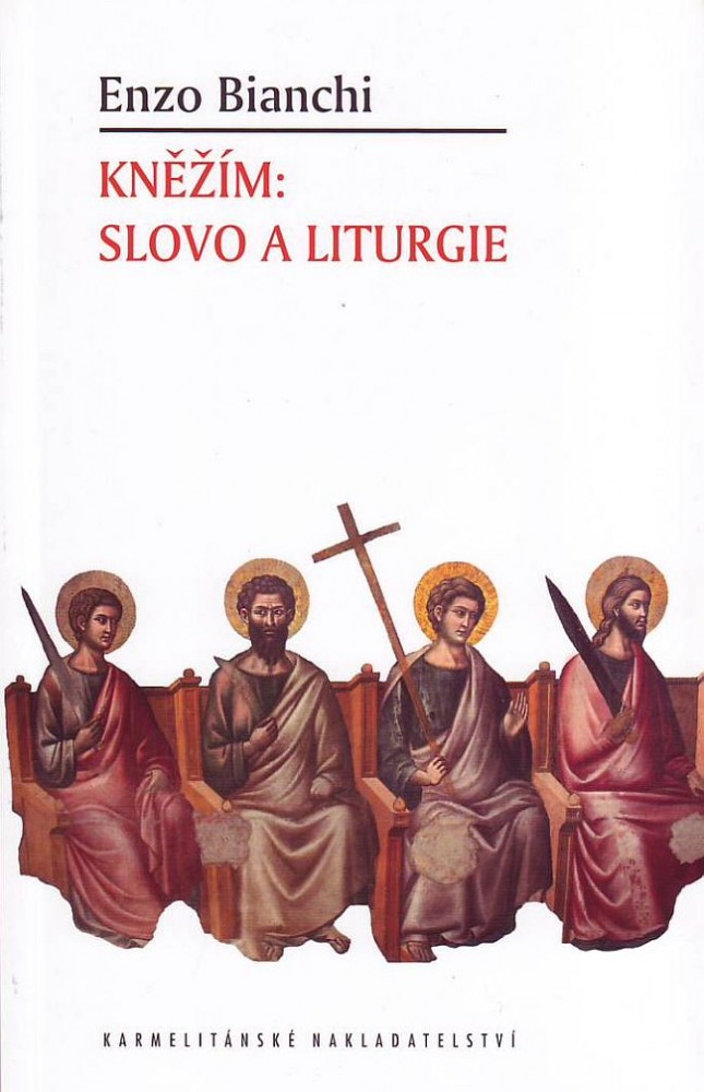 Kněžím: Slovo a liturgie | Enzo Bianchi | 5,53 € - obrázok Kněžím: Slovo a liturgie