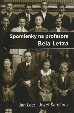 Spomienky na profesora Bela Letza | Ján Letz Jozef Šamánek | 4,75 € - obrázok Spomienky na profesora Bela Letza