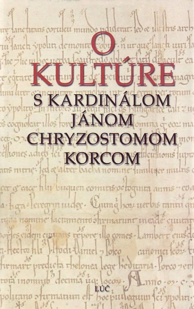 O kultúre s kardinálom Jánom Chryzostomom Korcom | Mária Bátorová | 4,41 € - obrázok O kultúre s kardinálom Jánom Chryzostomom Korcom